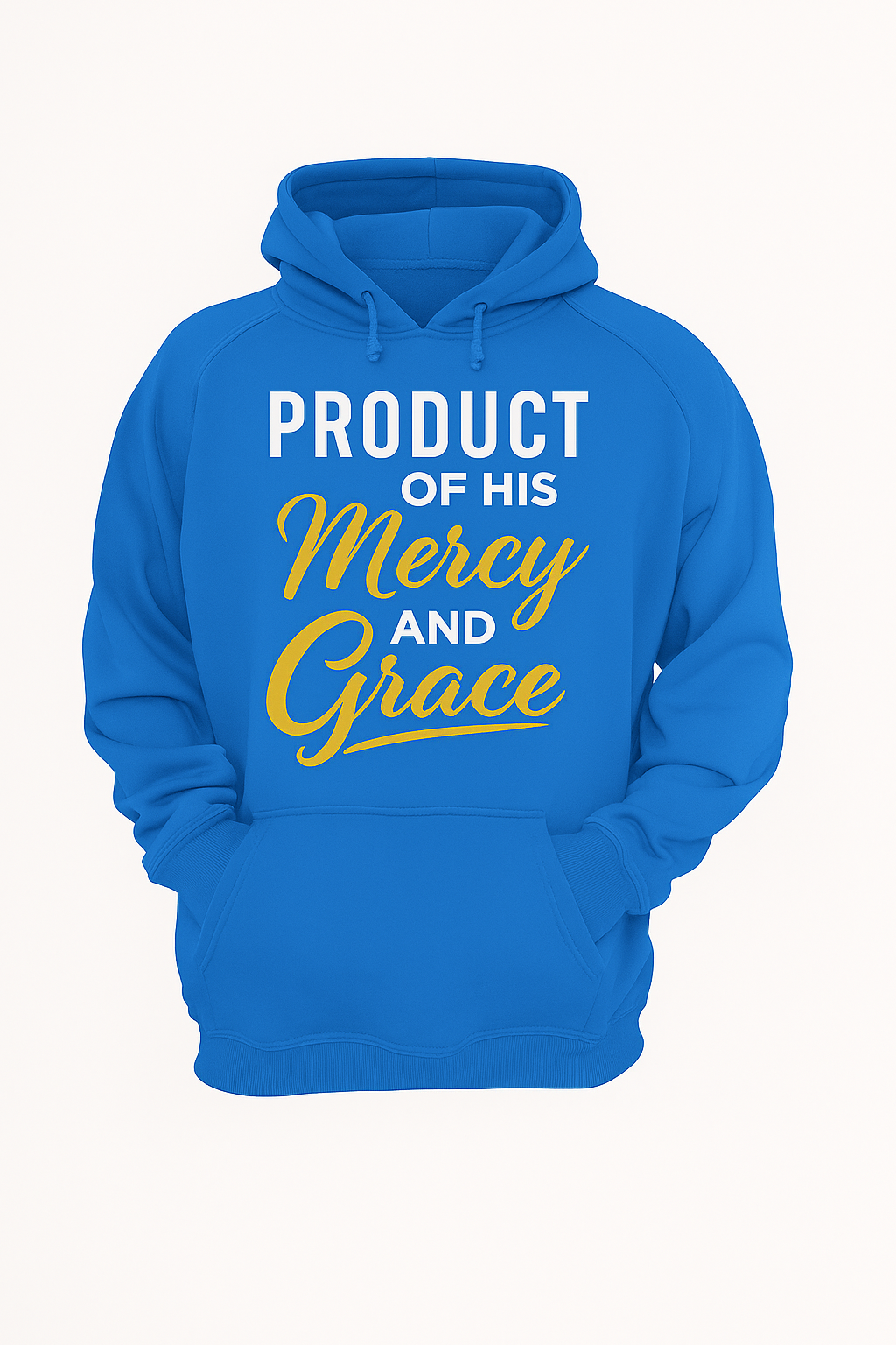 PRODUCT OF HIS Mercy AND Grace – Bright Blue Hoodie
