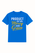 PRODUCT OF HIS Mercy AND Grace – Bright Blue T-Shirt